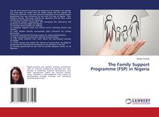 Couverture de The Family Support Programme (FSP) in Nigeria