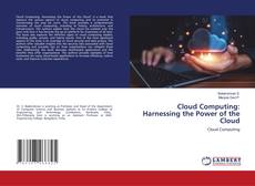 Couverture de Cloud Computing: Harnessing the Power of the Cloud
