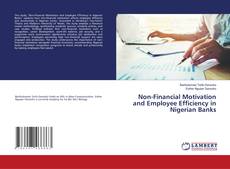 Capa do livro de Non-Financial Motivation and Employee Efficiency in Nigerian Banks 