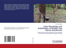 Couverture de Latex Physiology and Exploitation of Rubber Tree (Hevea brasiliensis)