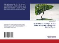 Copertina di Investor’s knowledge of the financial market trends and their willingn