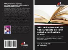 Copertina di Utilizzo di miscele di di-metilcarbonato-diesel in motori a combustione interna