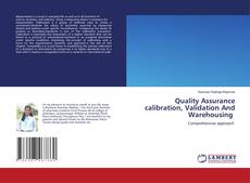 Quality Assurance calibration, Validation And Warehousing kitap kapağı