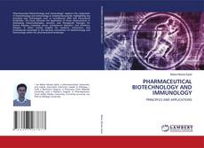 PHARMACEUTICAL BIOTECHNOLOGY AND IMMUNOLOGY kitap kapağı