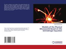 Copertina di Models of the Physical Microworld Based on the Schrödinger Equation