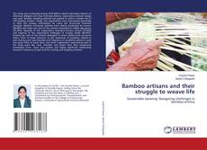 Bookcover of Bamboo artisans and their struggle to weave life
