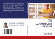PRELIMINARY DATA ASSESSMENT OF INDIAN POST OFFICES kitap kapağı