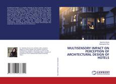 Bookcover of MULTISENSORY IMPACT ON PERCEPTION OF ARCHITECTURAL DESIGN OF HOTELS