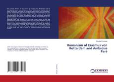 Humanism of Erasmus von Rotterdam and Ambroise Paré的封面