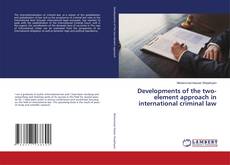 Buchcover von Developments of the two-element approach in international criminal law