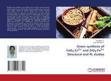 Couverture de Green synthesis of CeO2:Cr3+ and ZrO2:Fe3+ Structural and PL studies