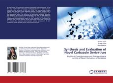 Bookcover of Synthesis and Evaluation of Novel Carbazole Derivatives