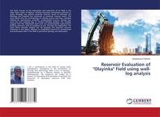 Reservoir Evaluation of "Olayinka" Field using well-log analysis kitap kapağı