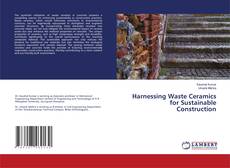 Copertina di Harnessing Waste Ceramics for Sustainable Construction