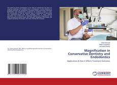 Bookcover of Magnification in Conservative Dentistry and Endodontics