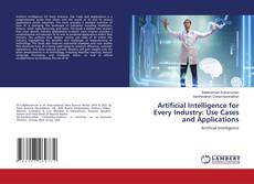Bookcover of Artificial Intelligence for Every Industry: Use Cases and Applications