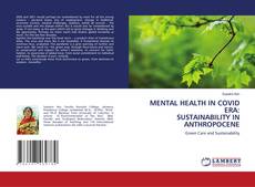 Bookcover of MENTAL HEALTH IN COVID ERA: SUSTAINABILITY IN ANTHROPOCENE
