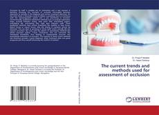 Buchcover von The current trends and methods used for assessment of occlusion