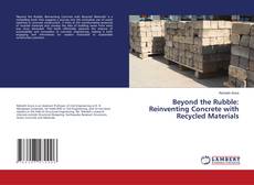 Buchcover von Beyond the Rubble: Reinventing Concrete with Recycled Materials
