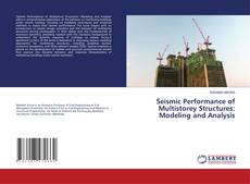 Couverture de Seismic Performance of Multistorey Structures: Modeling and Analysis