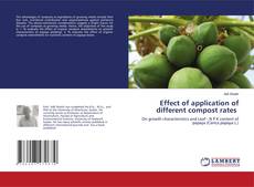 Capa do livro de Effect of application of different compost rates 