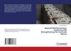 Couverture de Beyond Reinforcement: Exploring FRP Strengthening for Concrete Beams