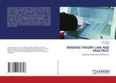 Couverture de BANKING THEORY LAW AND PRACTRICE