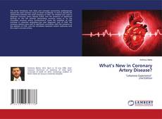 Bookcover of What’s New in Coronary Artery Disease?