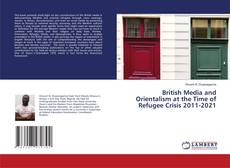 Buchcover von British Media and Orientalism at the Time of Refugee Crisis 2011-2021
