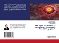 Red blood cell membrane camouflaged nanoparticle drug delivery system kitap kapağı