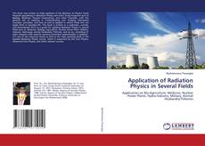 Couverture de Application of Radiation Physics in Several Fields