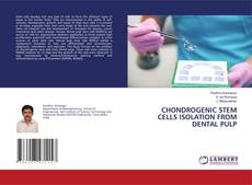 Portada del libro de CHONDROGENIC STEM CELLS ISOLATION FROM DENTAL PULP