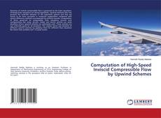 Portada del libro de Computation of High-Speed Inviscid Compressible Flow by Upwind Schemes
