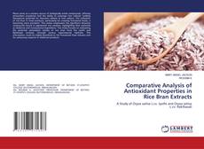 Couverture de Comparative Analysis of Antioxidant Properties in Rice Bran Extracts