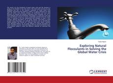 Portada del libro de Exploring Natural Flocculants in Solving the Global Water Crisis