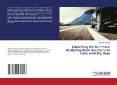 Portada del libro de Crunching the Numbers: Analyzing Road Accidents in India with Big Data