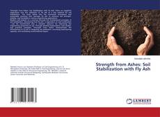 Portada del libro de Strength from Ashes: Soil Stabilization with Fly Ash
