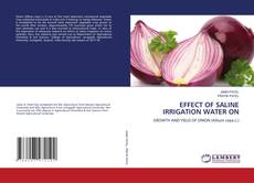 Copertina di EFFECT OF SALINE IRRIGATION WATER ON