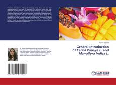 Couverture de General Introduction of Carica Papaya L. and Mangifera Indica L.