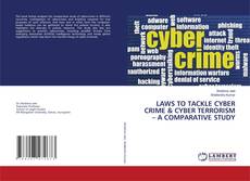 Copertina di LAWS TO TACKLE CYBER CRIME & CYBER TERRORISM – A COMPARATIVE STUDY