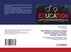 Portada del libro de The Effect of School-Linked Module-Based Friendly-Health Education