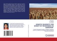 Buchcover von GENETIC DIVERSITY FOR SHOOT FLY RESISTANCE IN SORGHUM