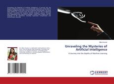 Copertina di Unraveling the Mysteries of Artificial Intelligence