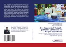 Capa do livro de Development of Thiazole-guanidine Complexes for Catalytic Applications 