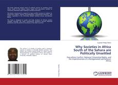Copertina di Why Societies in Africa South of the Sahara are Politically Unsettled