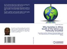 Couverture de Why Societies in Africa South of the Sahara are Politically Unsettled