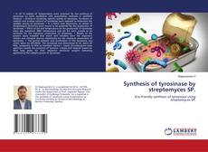 Copertina di Synthesis of tyrosinase by streptomyces SP.