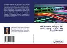 Performance Analysis and Improvement of the Fiber Optic Network kitap kapağı