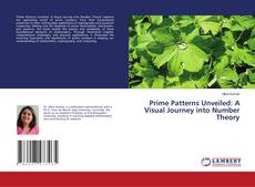 Couverture de Prime Patterns Unveiled: A Visual Journey into Number Theory