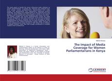 The Impact of Media Coverage for Women Parliamentarians in Kenya的封面